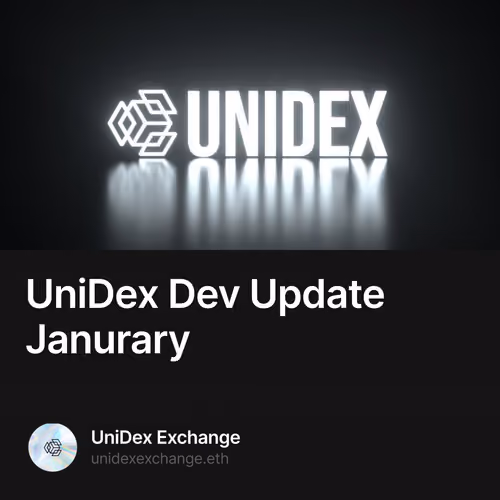 UniDex Dev Update Janurary 5/25
