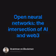 Open neural networks the intersection of AI and web3