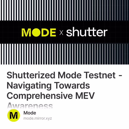 Shutterized Mode Testnet - Navigating Towards Comprehensive MEV Awareness 95