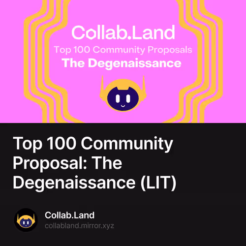 Top 100 Community Proposal: The Degenaissance (LIT) 220/500