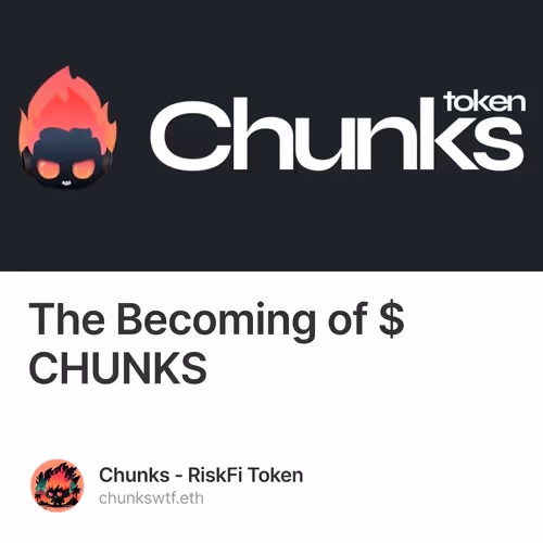 The Becoming of $CHUNKS 51/500