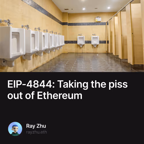 EIP-4844: Taking the piss out of Ethereum