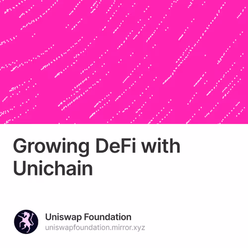 Growing DeFi with Unichain 28