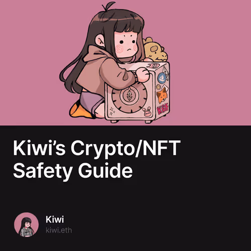 Kiwi’s Crypto/NFT Safety Guide 8/500