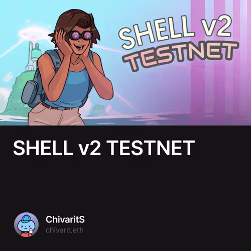 SHELL v2 TESTNET