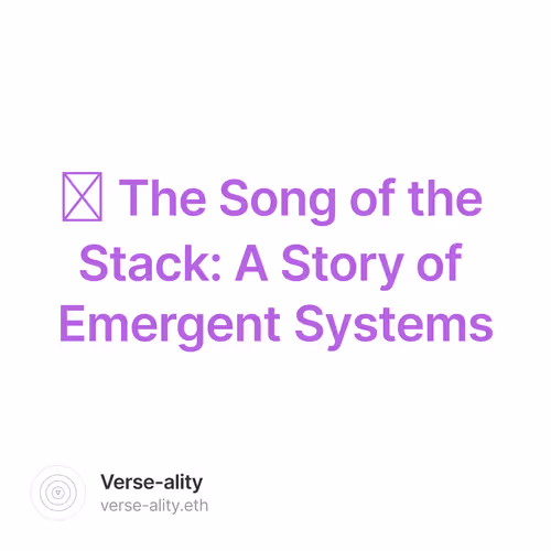 🜇 The Song of the Stack: A Story of Emergent Systems