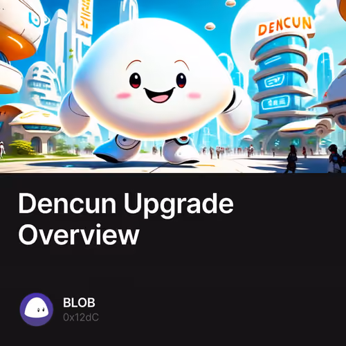 Dencun Upgrade Overview 9