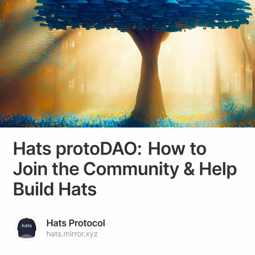 Hats protoDAO: How to Join the Community & Help Build Hats 3