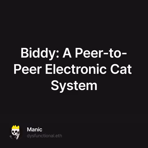 Biddy: A Peer-to-Peer Electronic Cat System 15