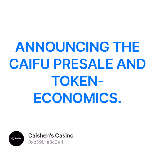 ANNOUNCING THE CAIFU PRESALE AND TOKEN-ECONOMICS.