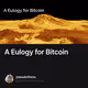 A Eulogy for Bitcoin