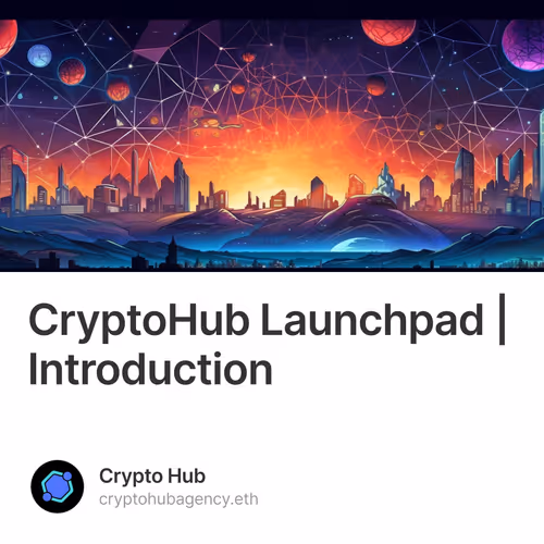 CryptoHub Launchpad | Introduction 10/10