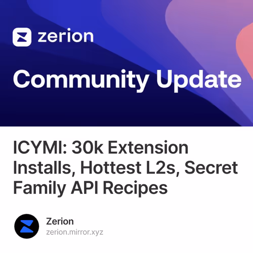ICYMI: 30k Extension Installs, Hottest L2s, Secret Family API Recipes 193/2000