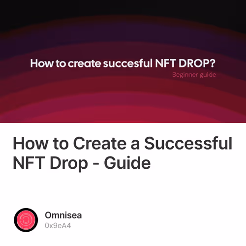 How to Create a Successful NFT Drop - Guide 335/500