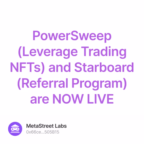 PowerSweep (Leverage Trading NFTs) and Starboard (Referral Program) are NOW LIVE