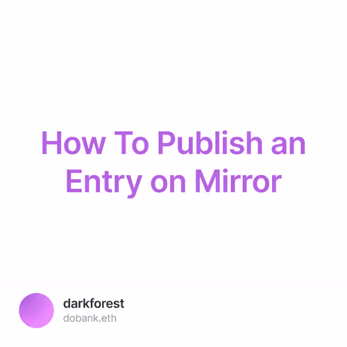 How To Publish an Entry on Mirror 1/500