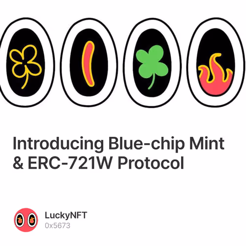 Introducing Blue-chip Mint & ERC-721W Protocol 7/500