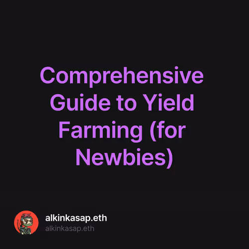 Comprehensive Guide to Yield Farming (for Newbies) 1