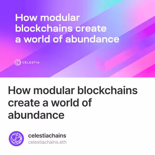 How modular blockchains create a world of abundance 4/500