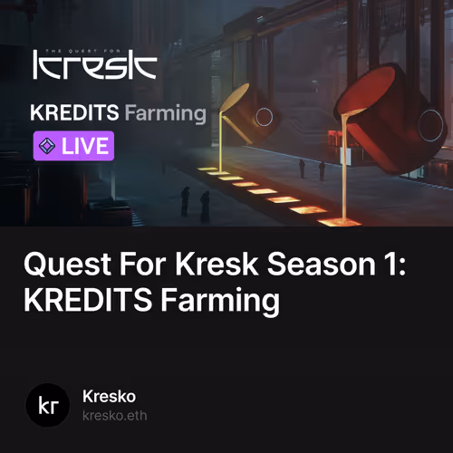 Quest For Kresk Season 1: KREDITS Farming 6
