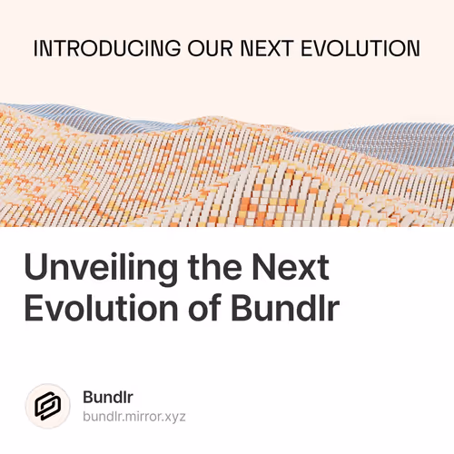 Unveiling the Next Evolution of Bundlr 463/500
