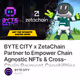BYTE CITY x ZetaChain Partner to Empower Chain Agnostic NFTs & Cross-Chain Payment Capabilities 231