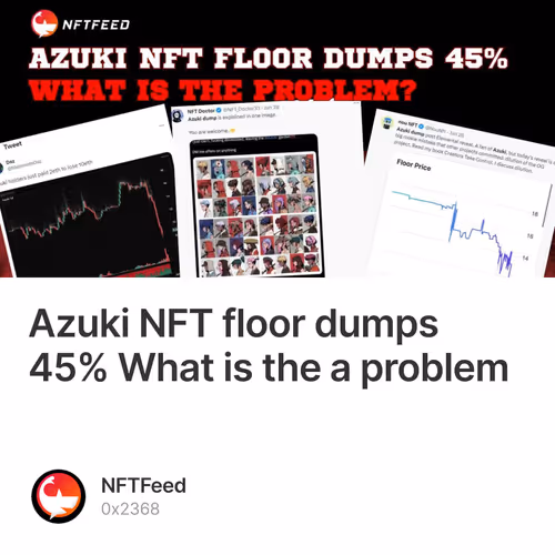 Azuki NFT floor dumps 45% What is the a problem 15