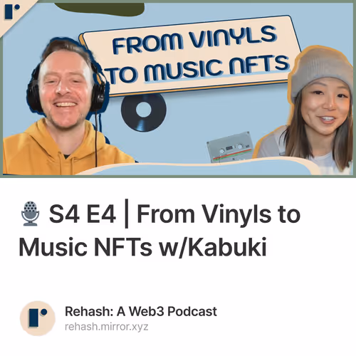 🎙️ S4 E4 | From Vinyls to Music NFTs w/Kabuki 4/500