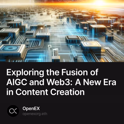 Exploring the Fusion of AIGC and Web3: A New Era in Content Creation 26