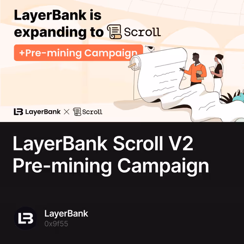 LayerBank Scroll V2 Pre-mining Campaign 12