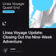Linea Voyage Update: Closing Out the Nine-Week Adventure 8227/10000