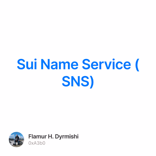 Sui Name Service (SNS) - xhF26JueFm
