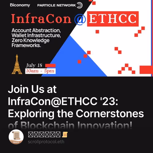 Join Us at InfraCon@ETHCC '23: Exploring the Cornerstones of Blockchain Innovation!