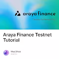 Araya Finance Testnet Tutorial