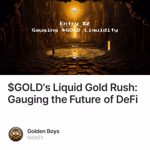 $GOLD's Liquid Gold Rush: Gauging the Future of DeFi