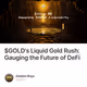 $GOLD's Liquid Gold Rush: Gauging the Future of DeFi
