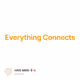 Everything Connects