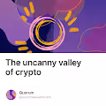 The uncanny valley of crypto