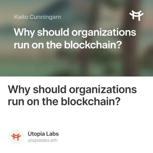 Why should organizations run on the blockchain?