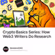 Crypto Basics Series: How Web3 Writers Do Research
