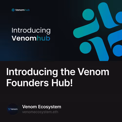 Introducing the Venom Founders Hub!