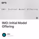IMO: Initial Model Offering