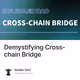 Demystifying Cross-chain Bridge