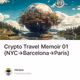 Crypto Travel Memoir 01 (NYC→Barcelona→Paris)