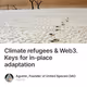 Climate refugees & Web3. Keys for in-place adaptation