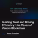 Building Trust and Driving Efficiency: Use Cases of Venom Blockchain