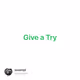 Give a Try