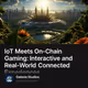IoT Meets On-Chain Gaming: Interactive and Real-World Connected Experiences