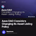 Aave DAO Considers Changing Its Asset Listing Policy