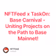 NFTFeed x TaskOn: Base Carnival - Uniting Projects on the Path to Base Mainnet!